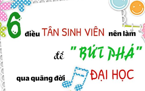6 điều tân sinh viên nên làm để “bứt phá” qua quãng đời đại học